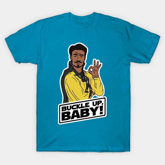 Buckle Up, Baby! - Lando Calrissian T-Shirt by Star Wars Express